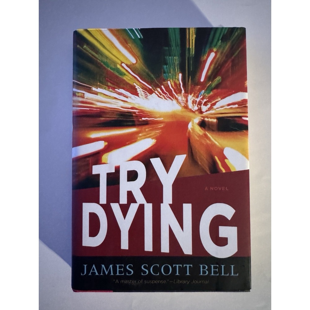 Try Dying by James Scott Bell